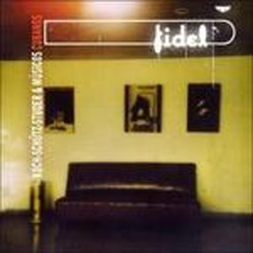 Koch-Schütz-Studer & Músicos Cubanos - Fidel