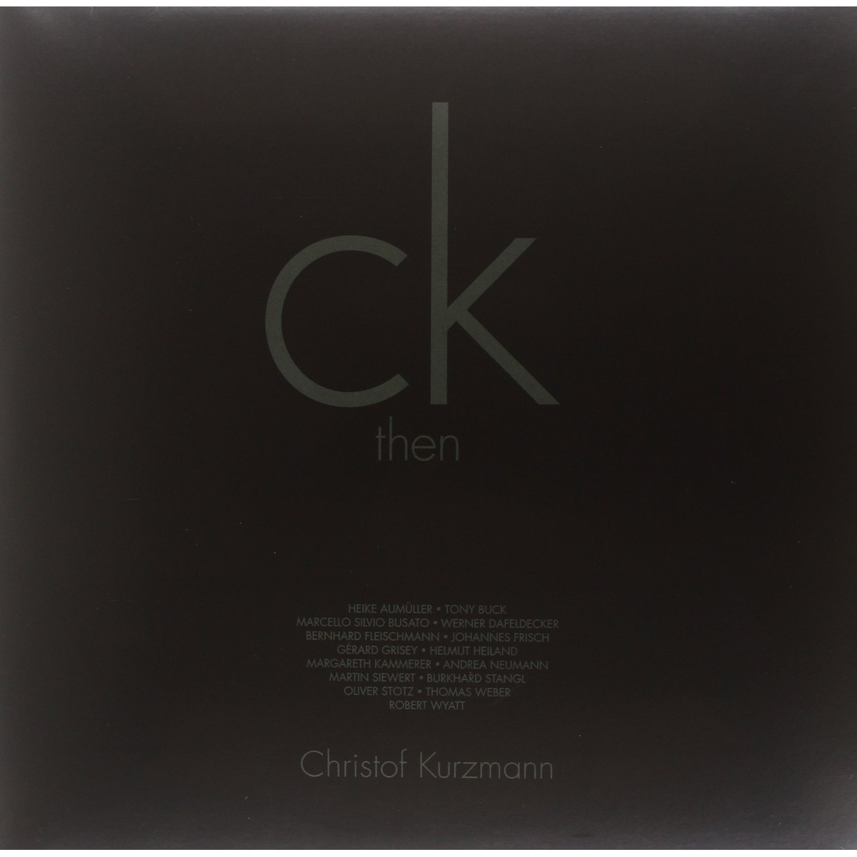 Christof Kurzmann - Then & Now