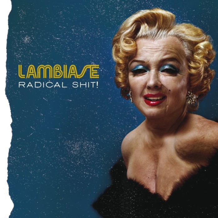 Lambiase - Radical Shit!