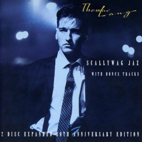 Thomas Lang - Scallywag Jaz (2 Disc Expanded 30th Anniversary Edition)