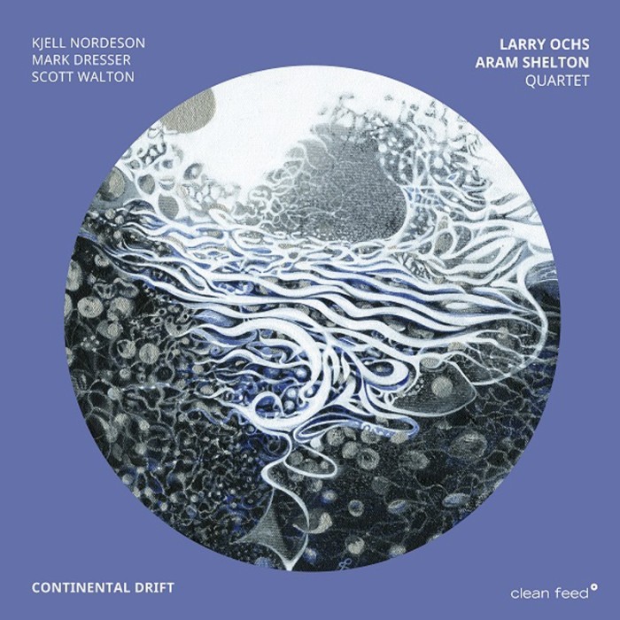 Larry Ochs & Aram Shelton Quartet - Continental Drift