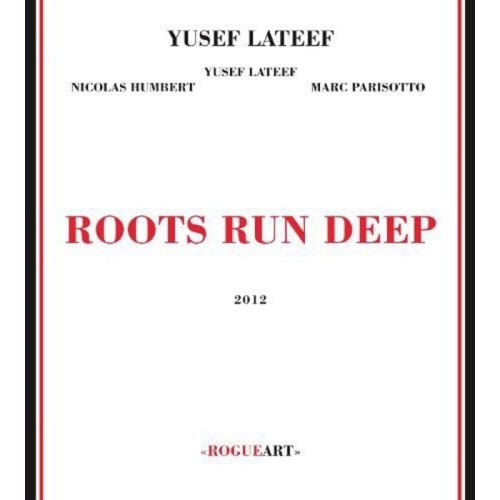 Yusef Lateef - Roots Run Deep
