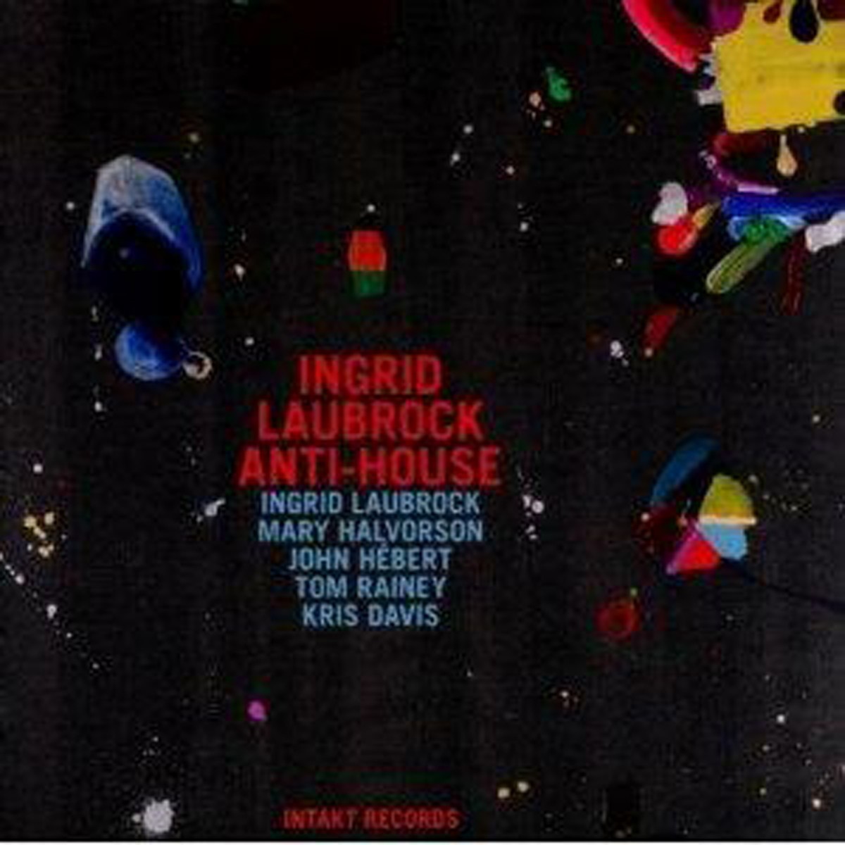 Ingrid Laubrock Anti-House - Anti-House