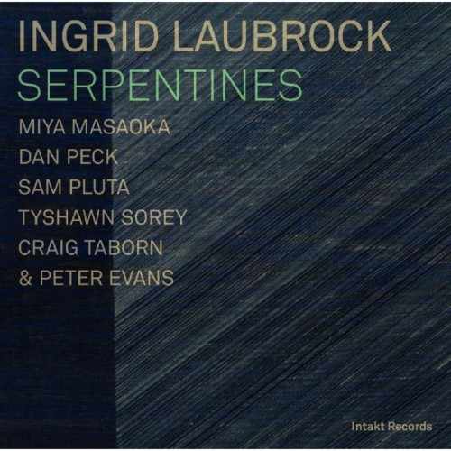 Ingrid Laubrock - Serpentines
