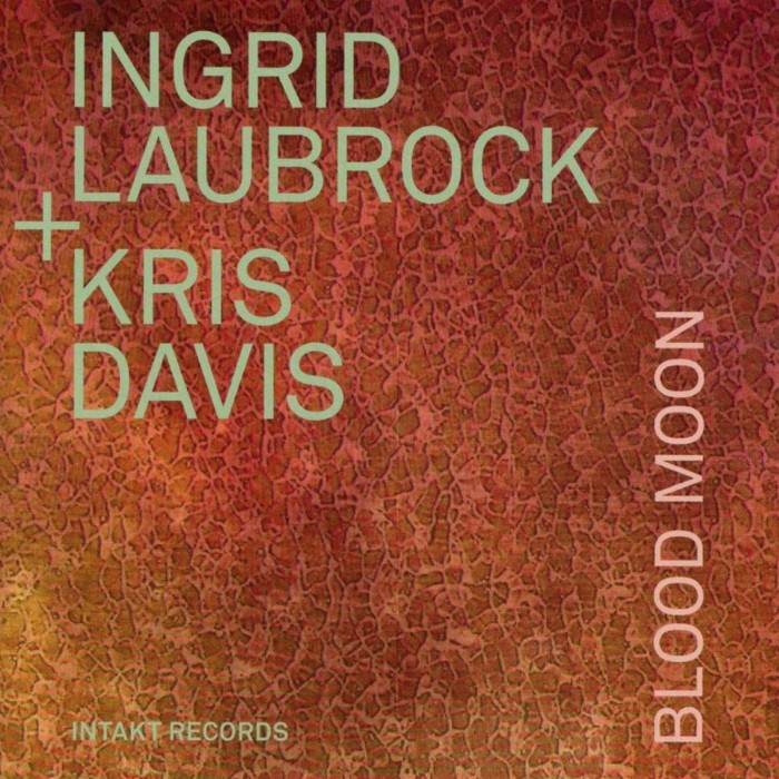Ingrid Laubrock & Kris Davis - Blood Moon