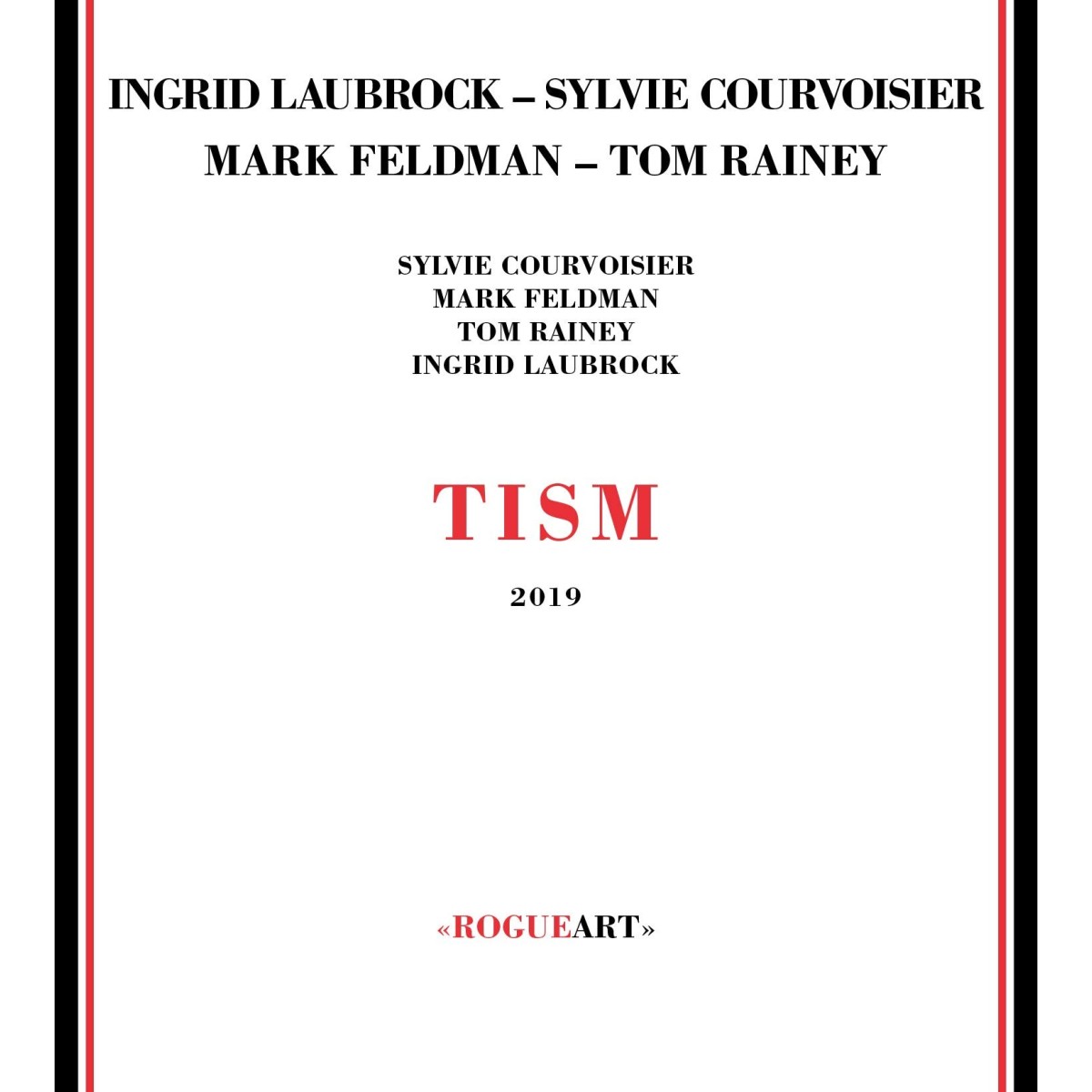 Ingrid Laubrock & Sylvie Courvoisier & Mark Feldman & Tom Rainey - Tism