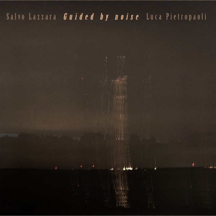 Enzo Lazzara & Enzo Pietropaoli - Guided By Noise