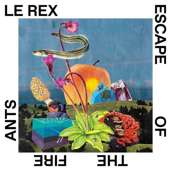 Le Rex - Escape Of The Fire Ants