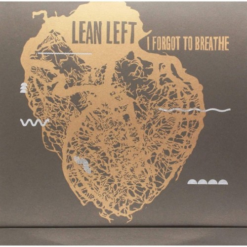 Lean Left - I Forgot To Breathe
