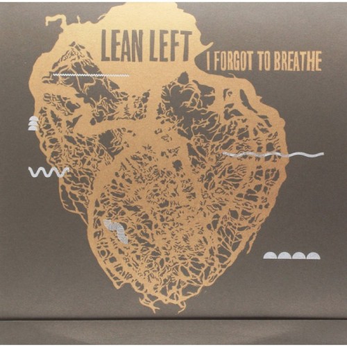 Lean Left - I Forgot To Breathe