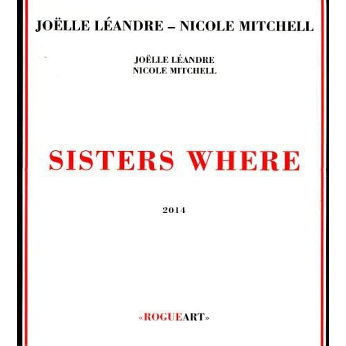 Joëlle Léandre & Nicole Mitchell - Sisters Where