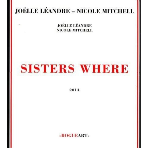 Joëlle Léandre & Nicole Mitchell - Sisters Where