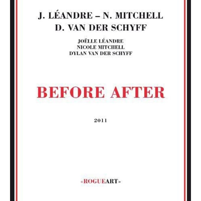 Joëlle Léandre & Nicole Mitchell & Dylan Van Der Schyff - Before After