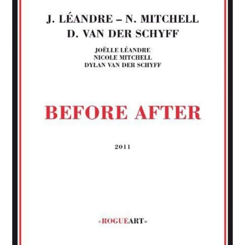 Joëlle Léandre & Nicole Mitchell & Dylan Van Der Schyff - Before After