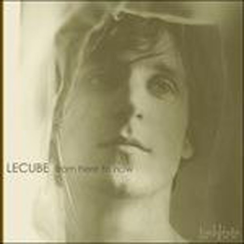Lecube - From Here To Now