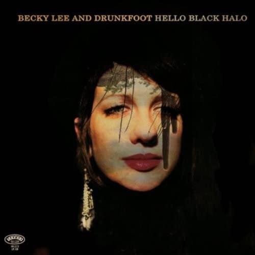 Becky Lee & Drunkfoot - Hello Black Halo