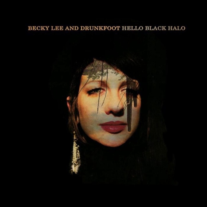 Becky Lee & Drunkfoot - Hello Black Halo