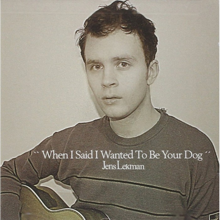 Jens Lekman - When I Said I Wanted To Be Your Dog