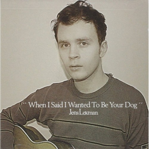 Jens Lekman - When I Said I Wanted To Be Your Dog