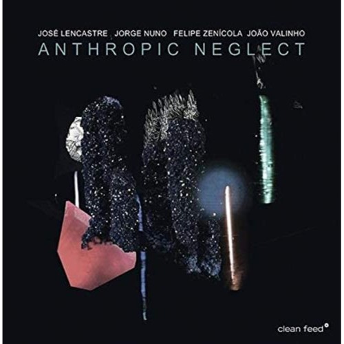 José Lencastre & Jorge Nuno & Felipe Zenicola & João Valinho - Anthropic Neglect