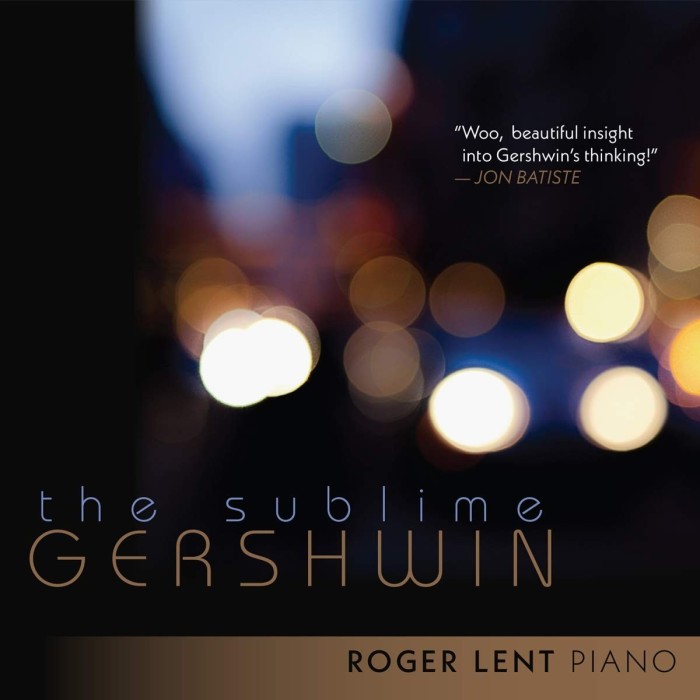 Roger Lent - Sublime Gershwin
