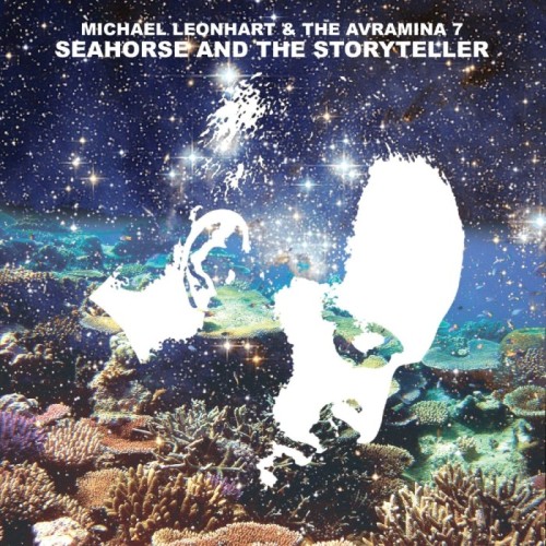 Michael Leonhart - Seahorse And The Storyteller