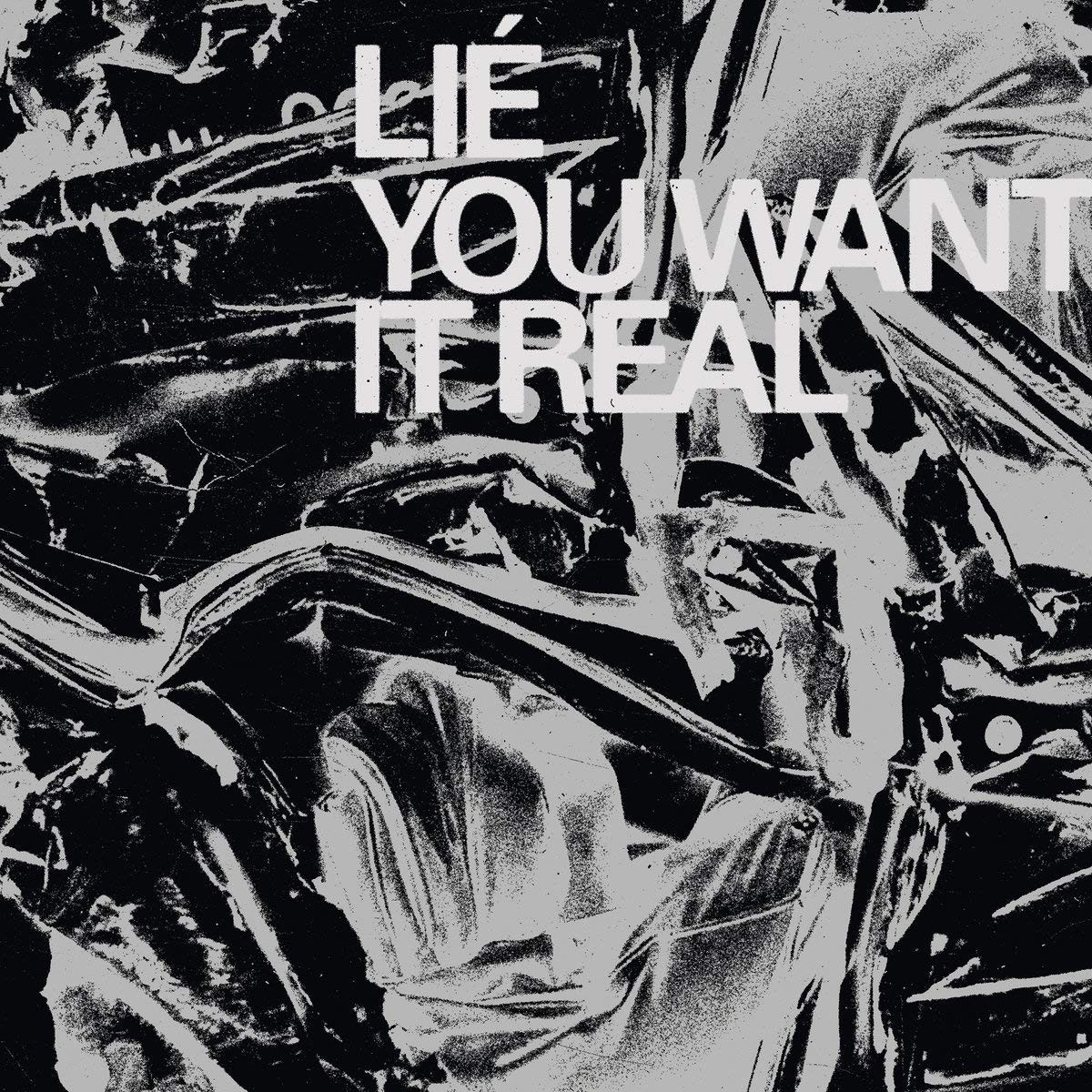 Lie - You Want It Real