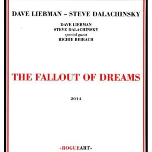 Dave Liebman & Steve Dalachinsky - Fallout Of Dreams