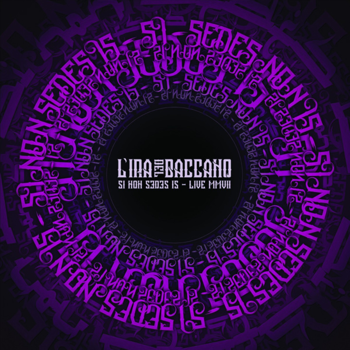 L'Ira Del Baccano - Si Non Sedes Is - Live MMVII