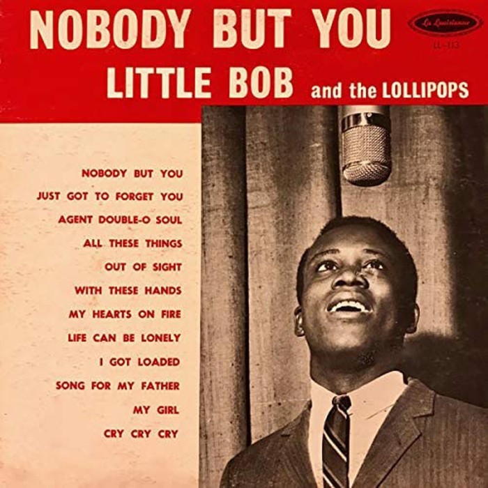 Little Bob And The Lollipops - Nobody But You