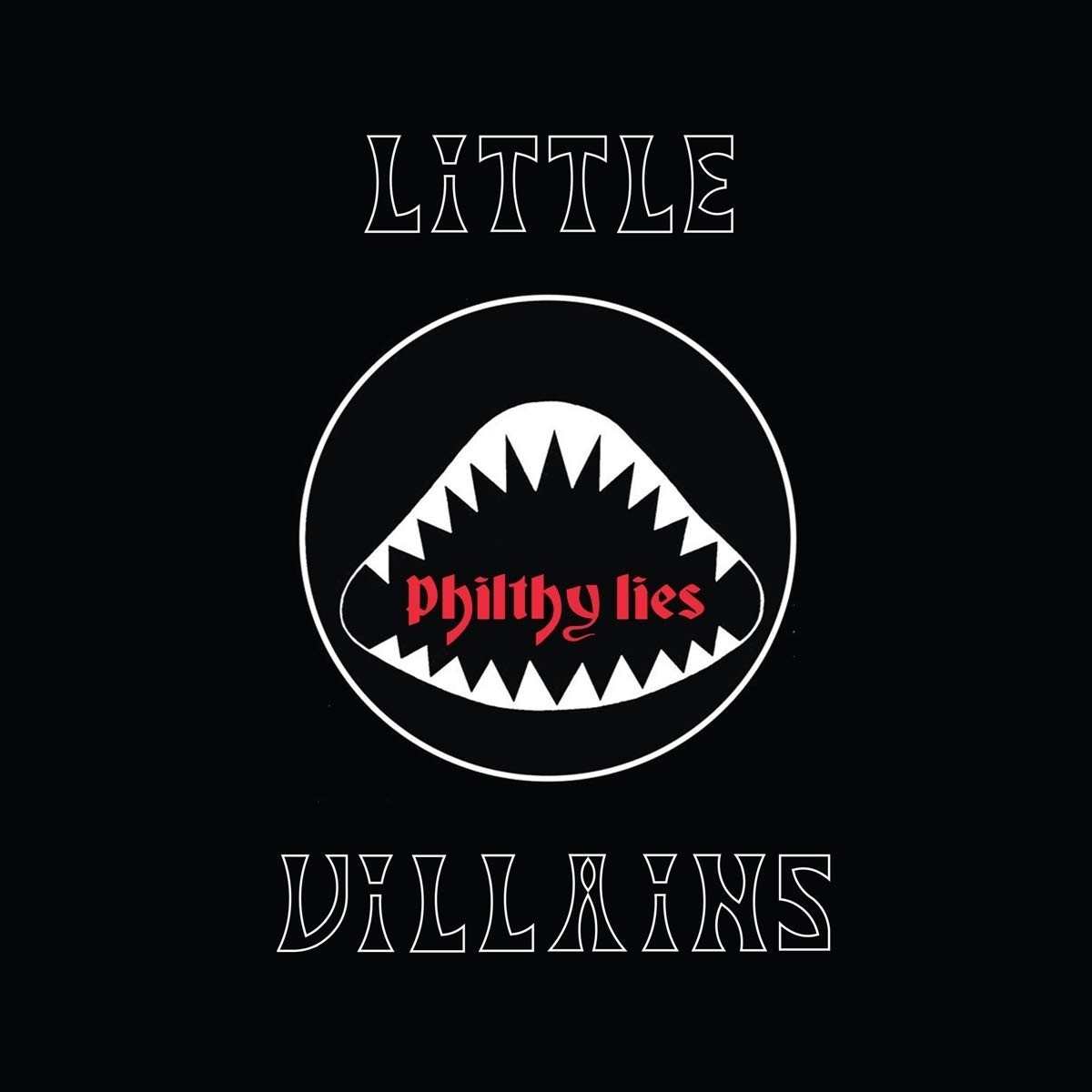 Little Villains - Philthy Lies (Feat. Phil 'Philthy Animal' Taylor)