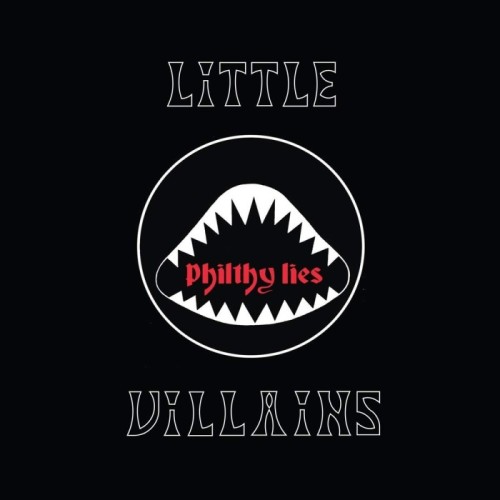 Little Villains - Philthy Lies (Feat. Phil 'Philthy Animal' Taylor)