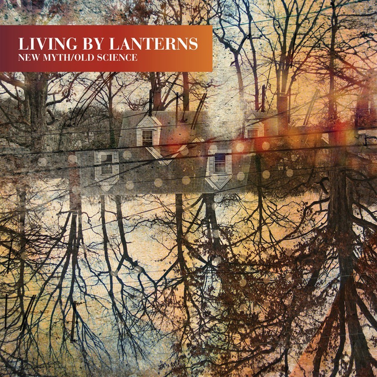 Living By Lanterns - New Myth / Old Science