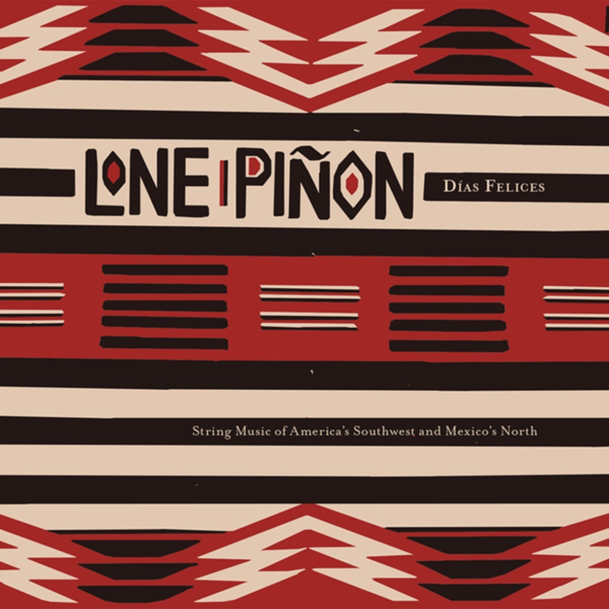 Lone Pinon - Días Felices