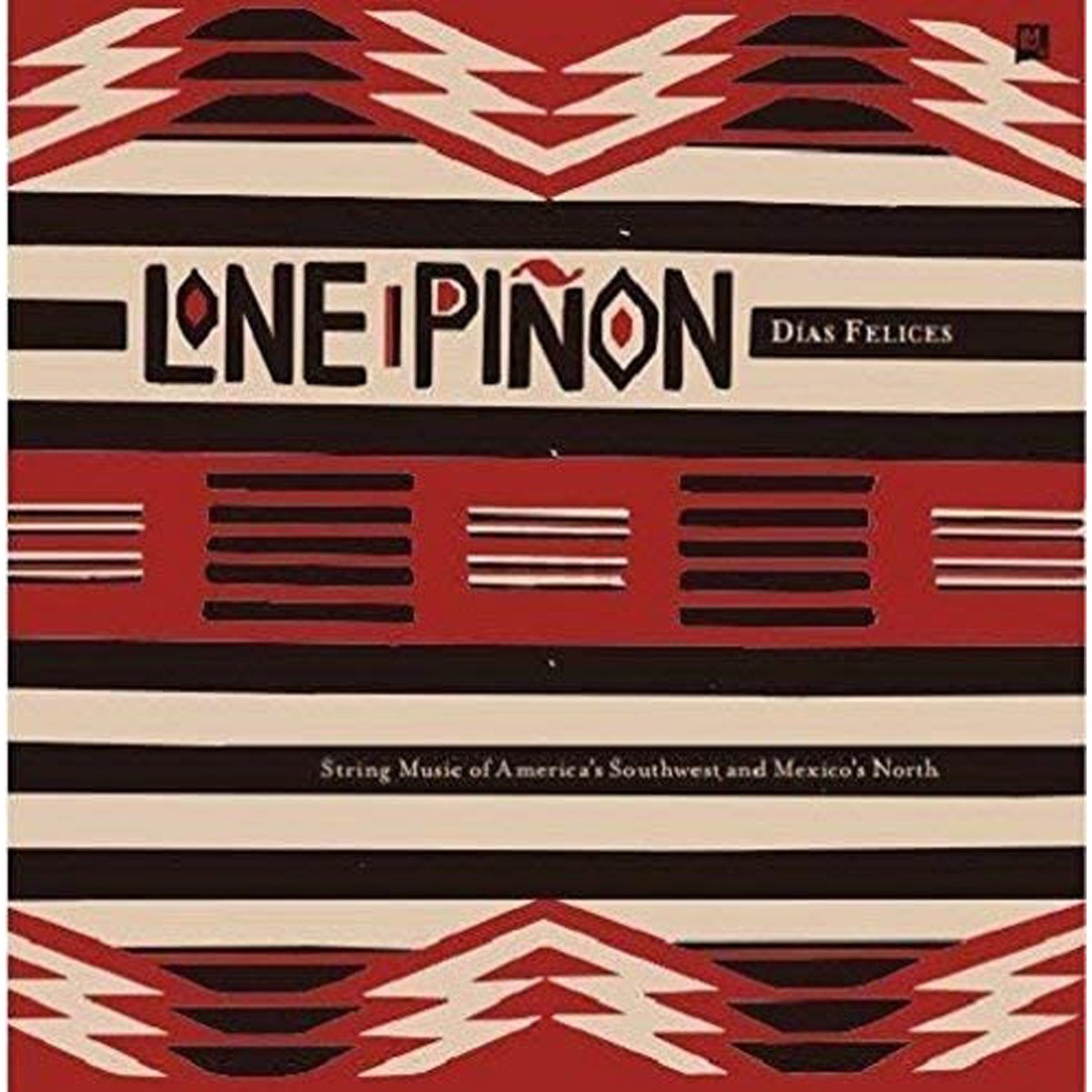 Lone Pinon - Días Felices