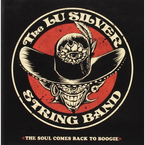 The Lu Silver String Band - The Soul Comes Back To Boogie