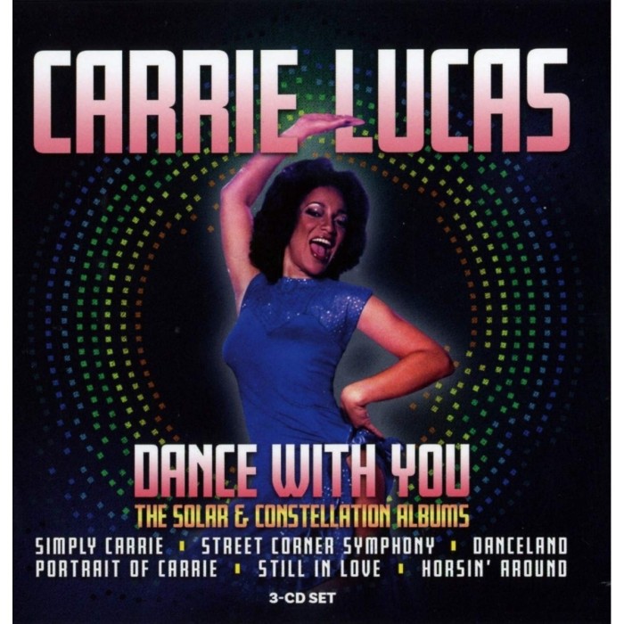 Carrie Lucas - Dance With Me - The Solar & Constellation Albums: 3Cd Clamshell Box)