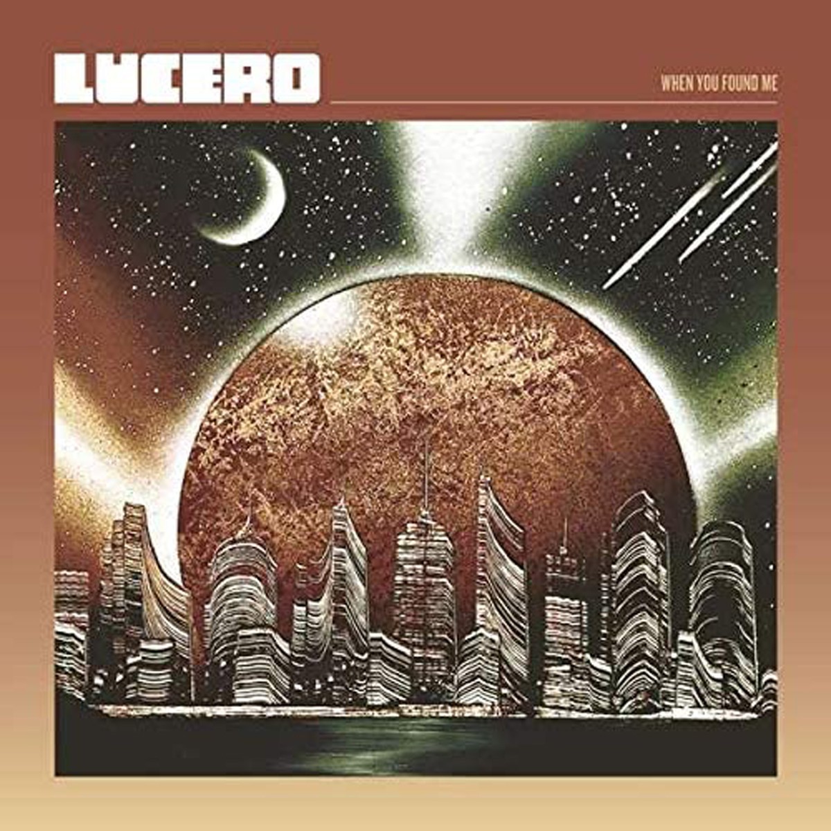 Lucero - When You Found Me (Coke Bottle Clear)
