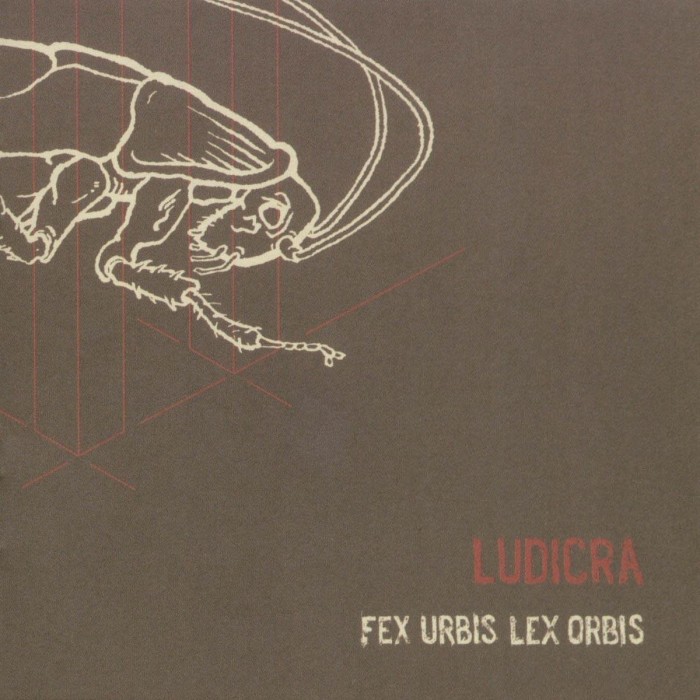 Ludicra - Fex Urbis, Lex Orbis