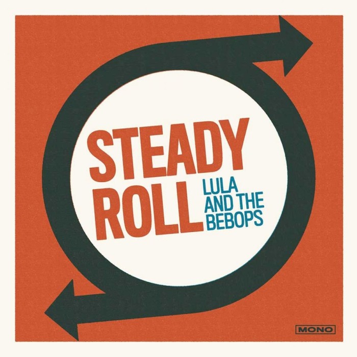 Lula & The Bebops - Steady Roll