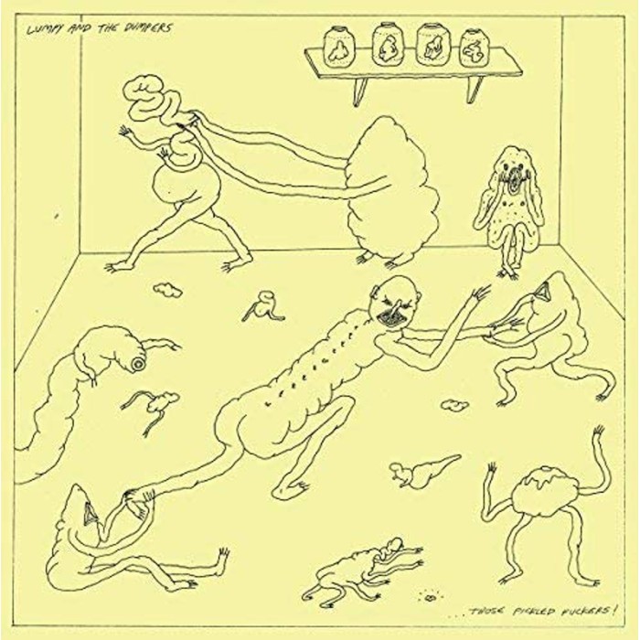 Lumpy & The Dumpers - Those Pickled Fuckers