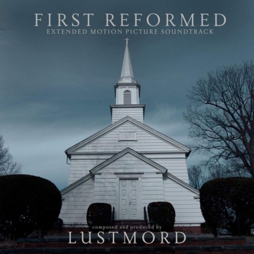 Lustmord - First Reformed