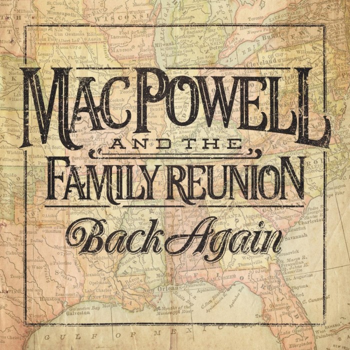 Mac Powell And The Family Reunion - Back Again