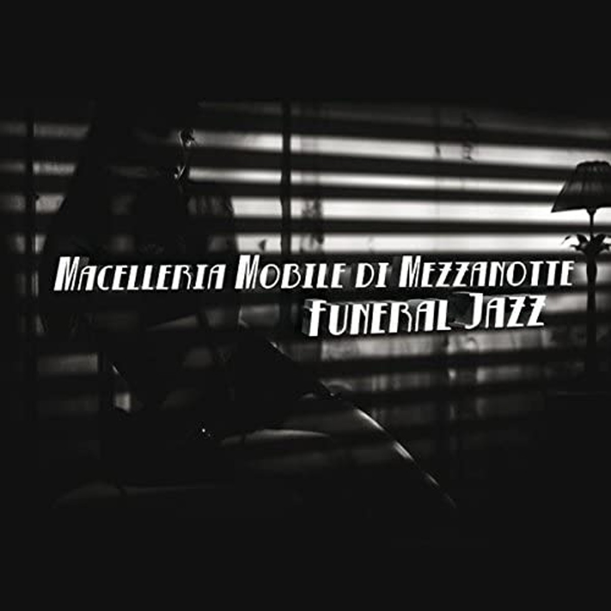 Macelleria Mobile Di Mezzanotte - Funeral Jazz