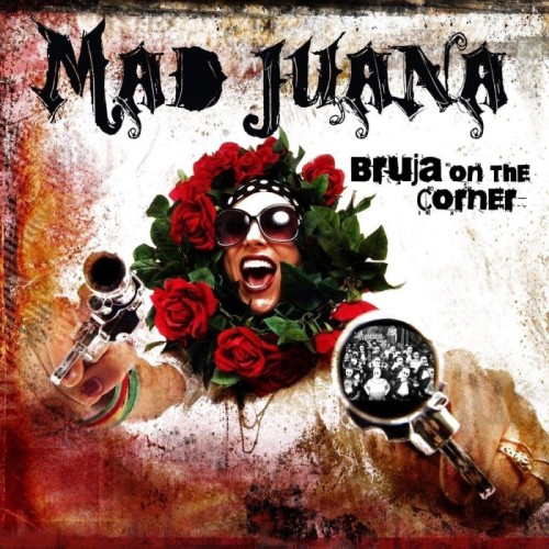 Mad Juana - Bruja On The Corner