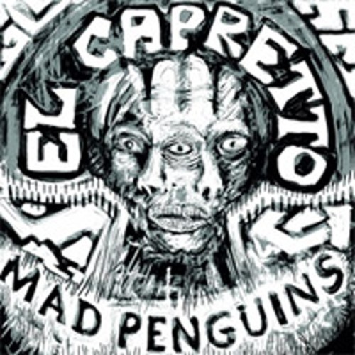 Mad Penguins - El Capretto