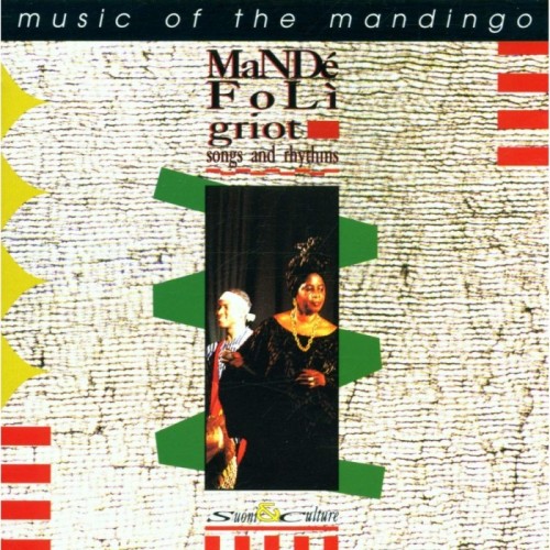 Mande Foli - Songs And Rhythms - Music Of The Mandingo