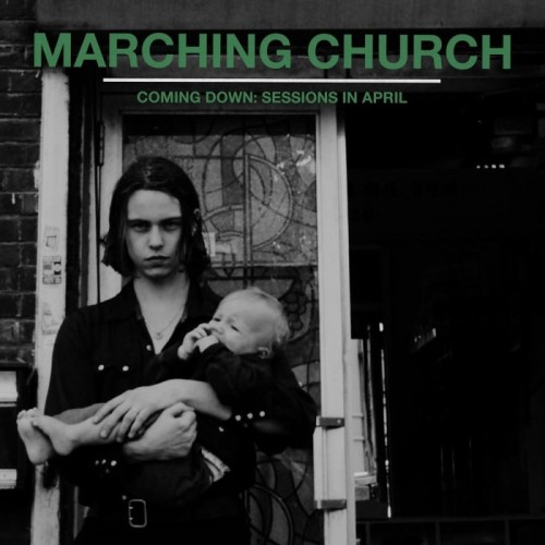 Marching Church - Coming Down - Sessions In April