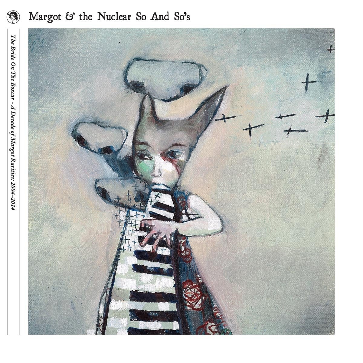 Margot & The Nuclear So And So's - Bride On The Boxcar: A Decade Of Margot Rarities 2004-2014