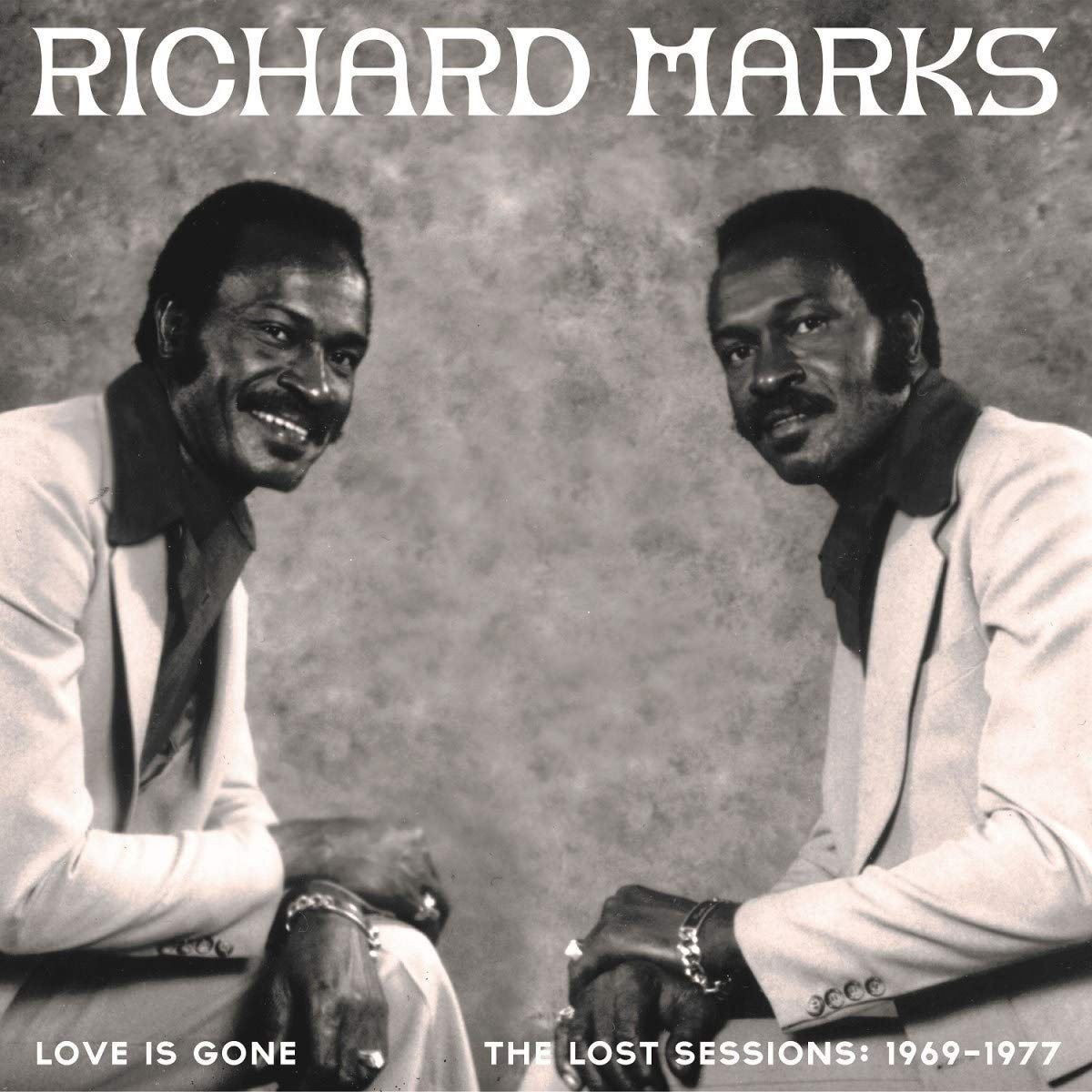 Richard Marks - Love Is Gone The Lost Sessions: 1969-1977